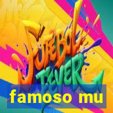 famoso mu